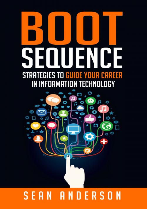 Cover of the book Boot Sequence: Strategies to Guide Your Career in Information Technology by Sean Anderson, Sean Anderson