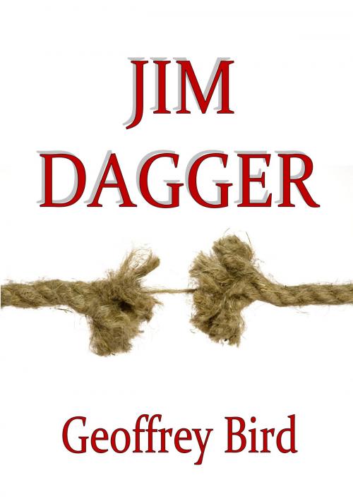 Cover of the book Jim Dagger by Geoffrey Bird, Geoffrey Bird