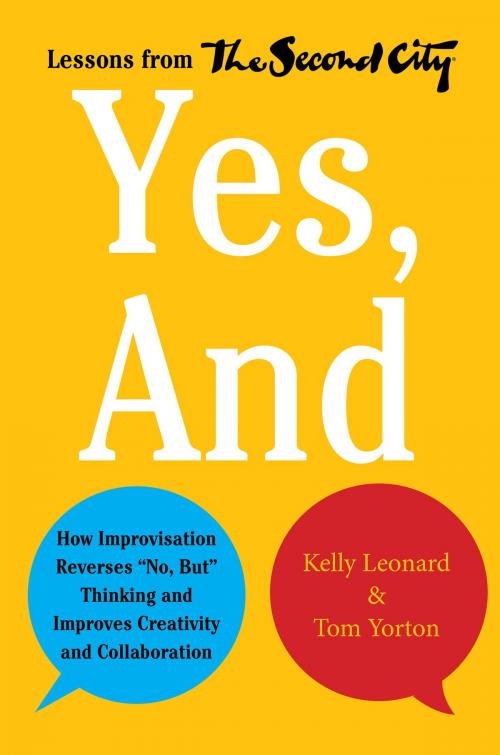 Cover of the book Yes, And by Kelly Leonard, Tom Yorton, HarperBusiness