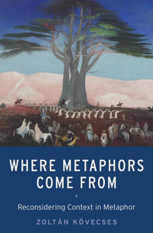 Cover of the book Where Metaphors Come From by Zoltán Kövecses, Oxford University Press