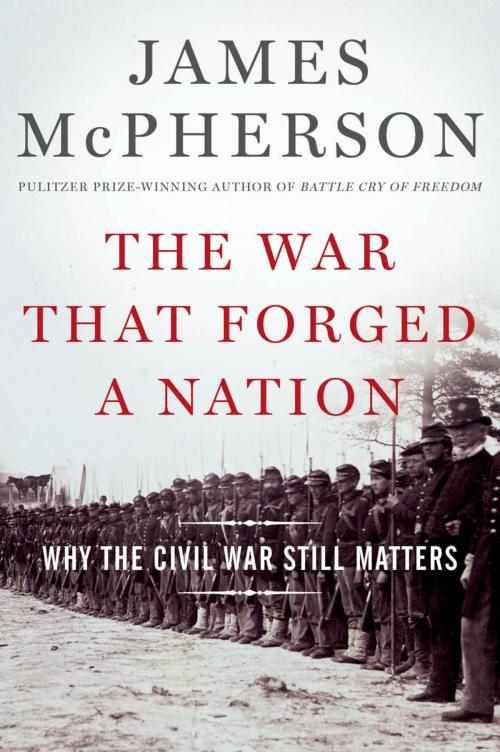 Cover of the book The War That Forged a Nation by James M. McPherson, Oxford University Press