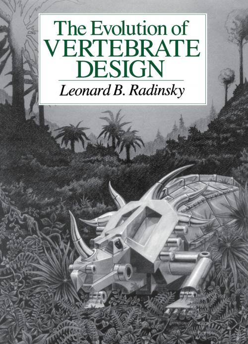 Cover of the book Evolution of Vertebrate Design by Leonard B. Radinsky, University of Chicago Press