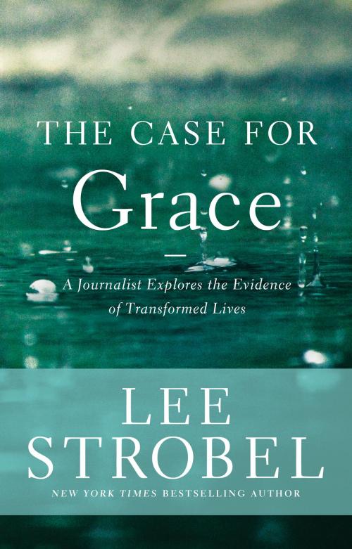 Cover of the book The Case for Grace by Lee Strobel, Zondervan