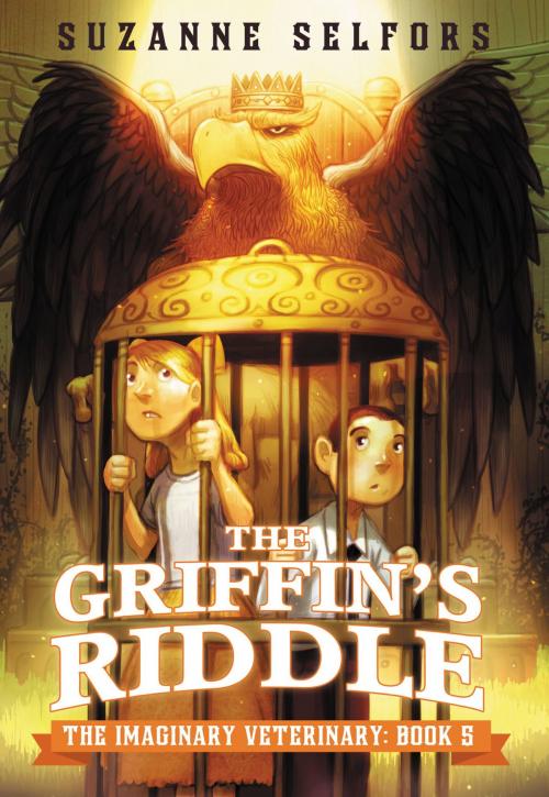 Cover of the book The Griffin's Riddle by Suzanne Selfors, Little, Brown Books for Young Readers