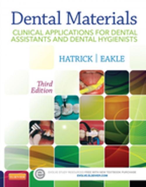 Cover of the book Dental Materials - E-Book by Carol Dixon Hatrick, CDA, RDA, RDH, MS, W. Stephan Eakle, DDS, FADM, Elsevier Health Sciences