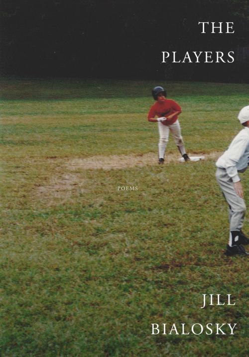 Cover of the book The Players by Jill Bialosky, Knopf Doubleday Publishing Group