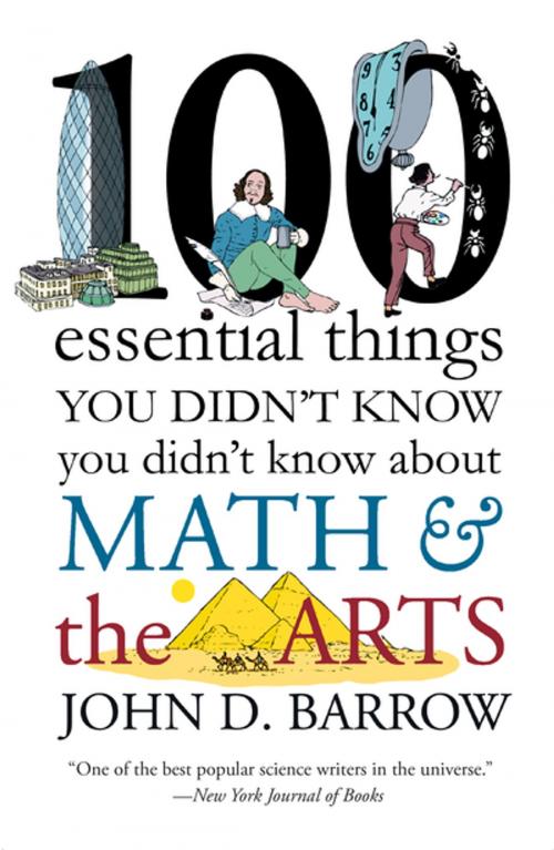 Cover of the book 100 Essential Things You Didn't Know You Didn't Know about Math and the Arts by John D. Barrow, W. W. Norton & Company