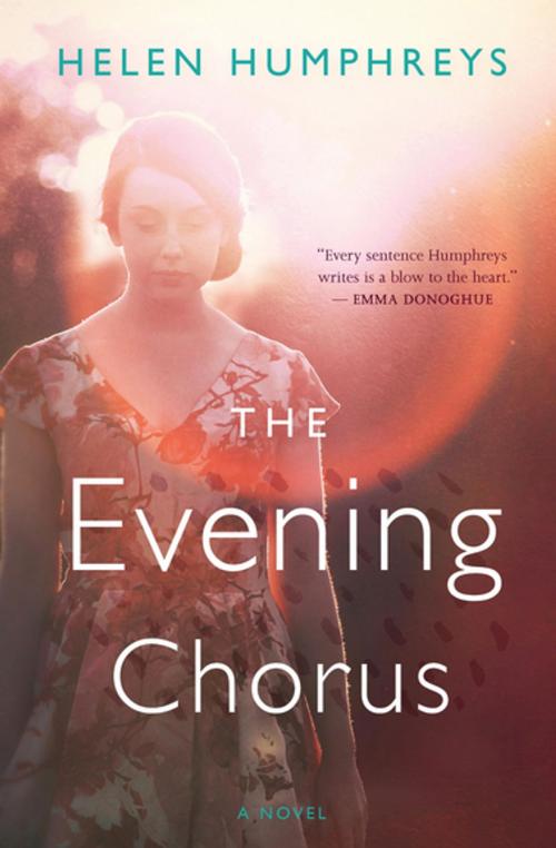 Cover of the book The Evening Chorus by Helen Humphreys, Houghton Mifflin Harcourt