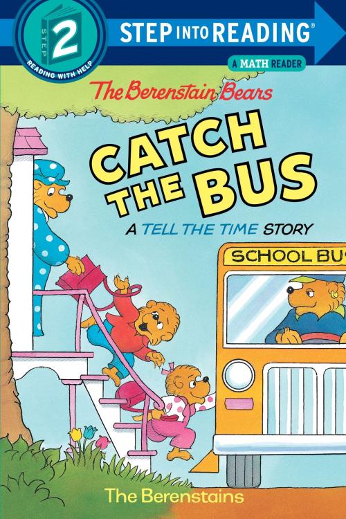 Cover of the book The Berenstain Bears Catch the Bus by Stan Berenstain, Jan Berenstain, Random House Children's Books