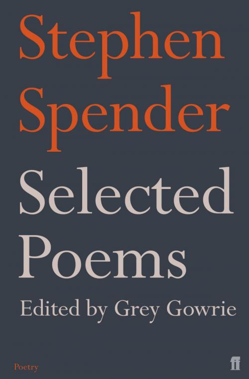 Cover of the book Selected Poems of Stephen Spender by Sir Stephen Spender, Faber & Faber