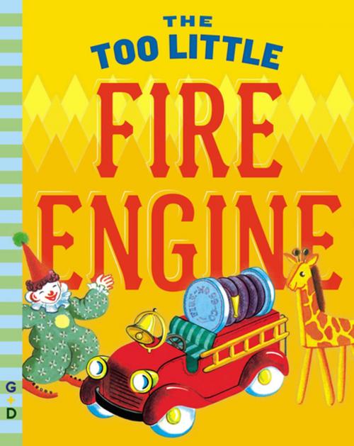 Cover of the book The Too Little Fire Engine by Jane Flory, Penguin Young Readers Group