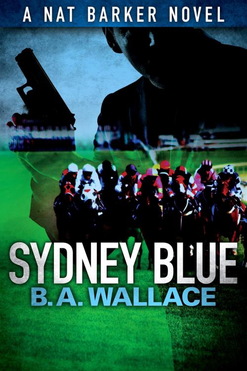 Cover of the book Sydney Blue by B. A. Wallace, B. A. Wallace
