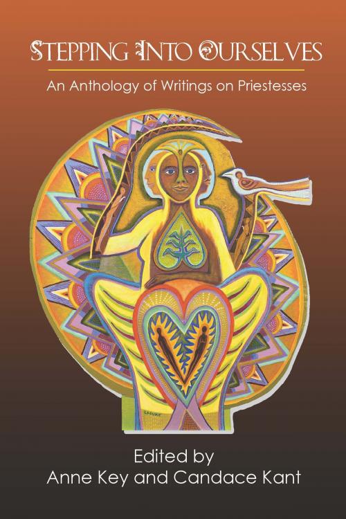 Cover of the book Stepping Into Ourselves by Anne Key, Dr. Candace Kant, Goddess Ink