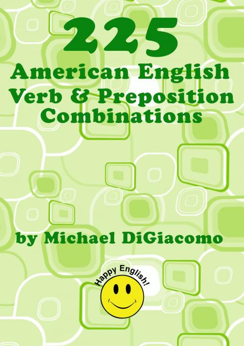 Cover of the book 225 Verb & Preposition Combinations by Michael DiGiacomo, Michael DiGiacomo