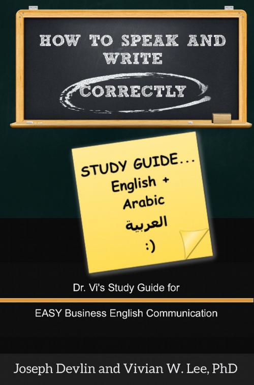 Cover of the book How to Speak and Write Correctly: Study Guide (English + Arabic) by Vivian W Lee, Joseph Devlin, Insight Circle Publishing -- a division of Global Marketing Communications Network, Inc. (GLOBAL MCN)