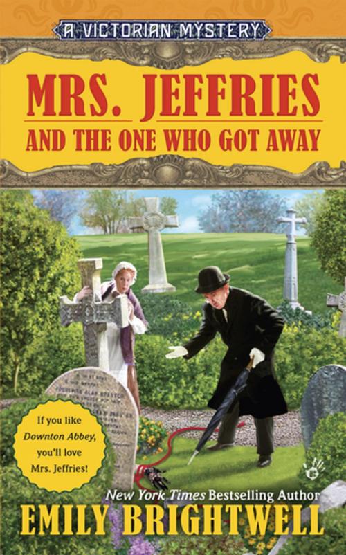 Cover of the book Mrs. Jeffries and the One Who Got Away by Emily Brightwell, Penguin Publishing Group