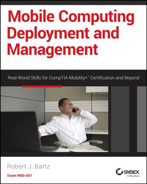 Cover of the book Mobile Computing Deployment and Management by Robert J. Bartz, Wiley