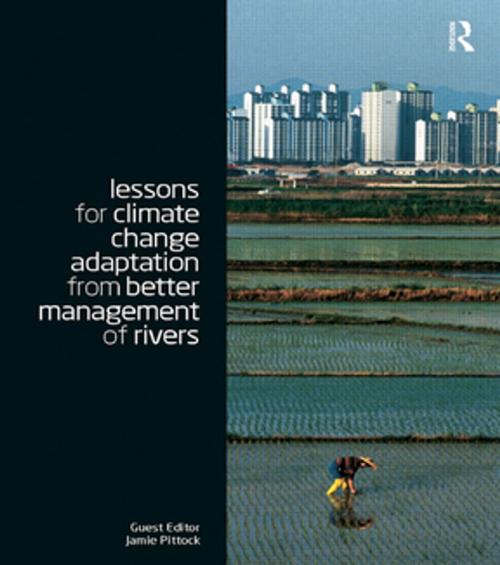 Cover of the book Lessons for Climate Change Adaptation from Better Management of Rivers by Jamie Pittock, Taylor and Francis
