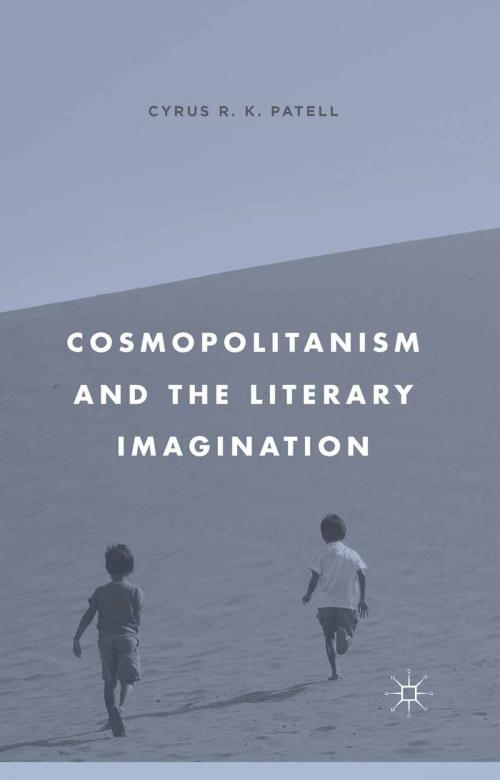 Cover of the book Cosmopolitanism and the Literary Imagination by C. Patell, Palgrave Macmillan US