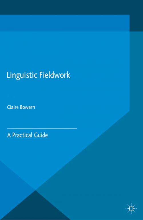 Cover of the book Linguistic Fieldwork by C. Bowern, Palgrave Macmillan UK