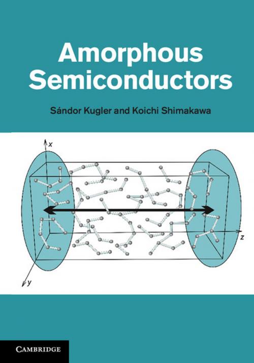 Cover of the book Amorphous Semiconductors by Sándor Kugler, Koichi Shimakawa, Cambridge University Press
