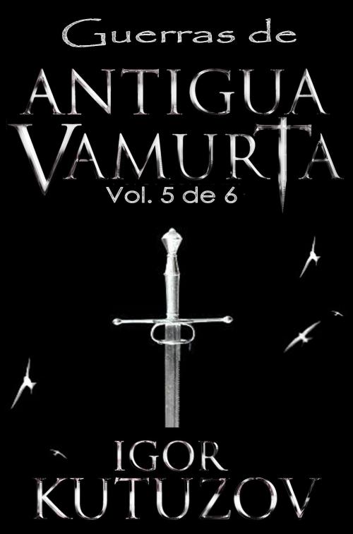 Cover of the book Guerras de Antigua Vamurta 5 by Lluís Viñas Marcus, Lluís Viñas Marcus