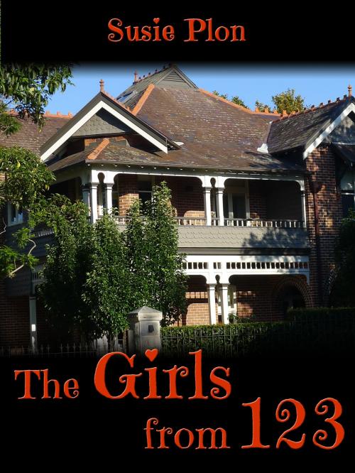Cover of the book The Girls at 123 by Susie Plon, Derek Parker
