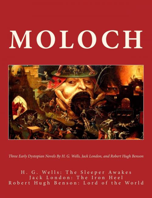 Cover of the book Moloch by H.G. Wells, Jack London, Robert Hugh Benson, Luke Hartwell, Watersgreen House