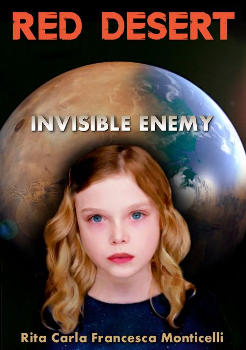 Cover of the book Red Desert: Invisible Enemy by Rita Carla Francesca Monticelli, Rita Carla Francesca Monticelli