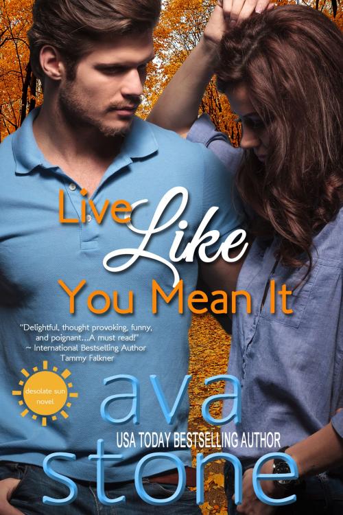 Cover of the book Live Like You Mean It by Ava Stone, Night Shift Publishing