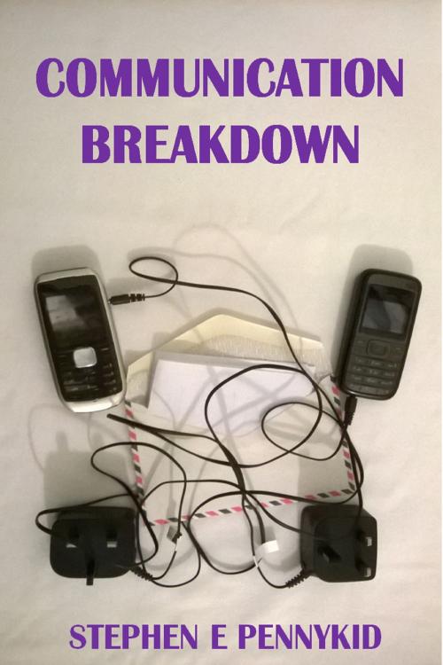 Cover of the book Communication Breakdown by Stephen E Pennykid, S & S P Publishing