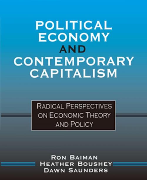 Cover of the book Political Economy and Contemporary Capitalism by Ron P. Baiman, Heather Boushey, Dawn Saunders, Taylor and Francis