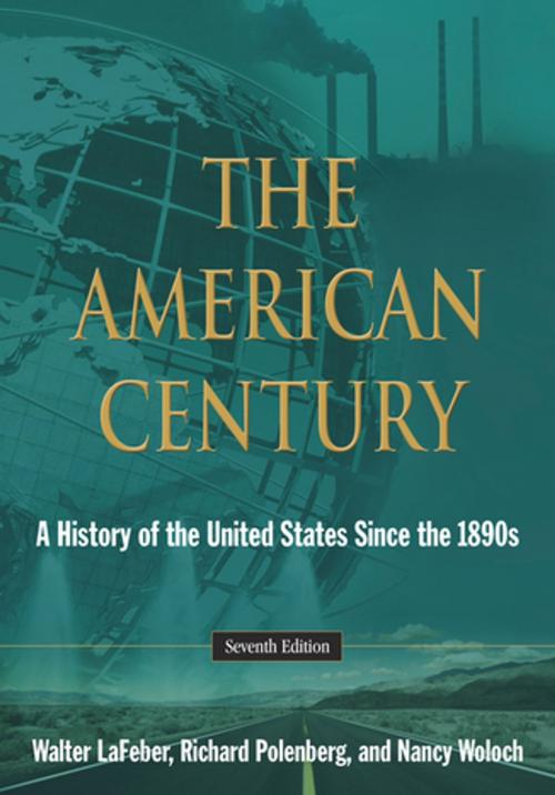 Cover of the book The American Century by Walter LaFeber, Richard polenberg, Nancy Woloch, Taylor and Francis