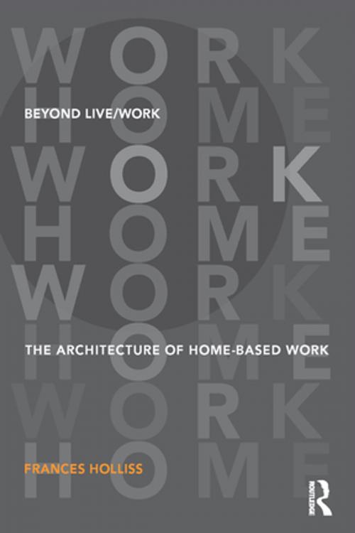 Cover of the book Beyond Live/Work by Frances Holliss, Taylor and Francis