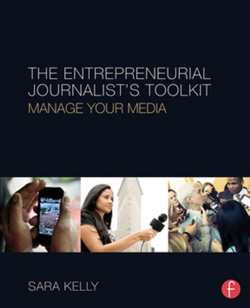 Cover of the book The Entrepreneurial Journalist's Toolkit by Sara Kelly, Taylor and Francis