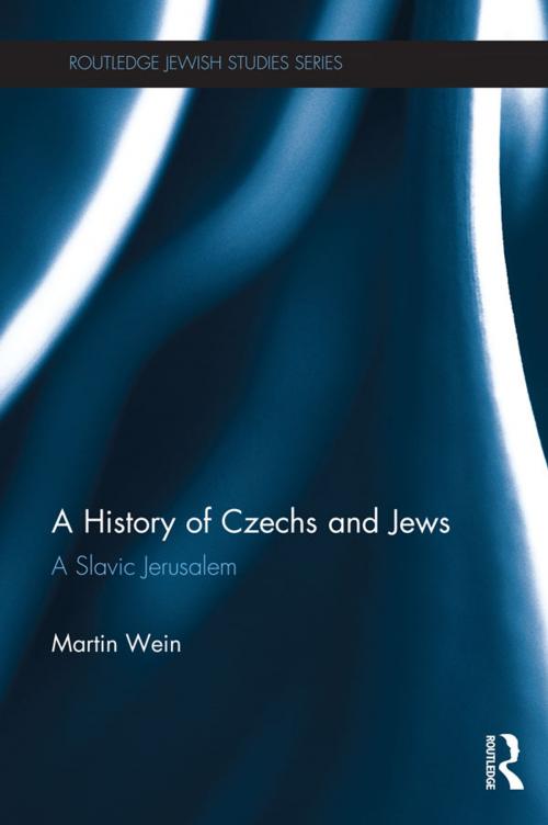 Cover of the book A History of Czechs and Jews by Martin Wein, Taylor and Francis