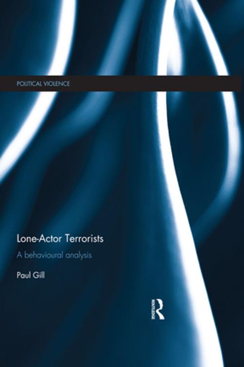 Cover of the book Lone-Actor Terrorists by Paul Gill, Taylor and Francis