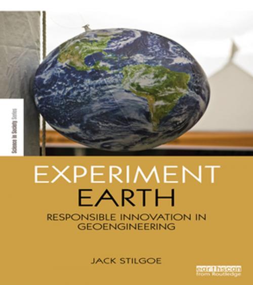 Cover of the book Experiment Earth by Jack Stilgoe, Taylor and Francis