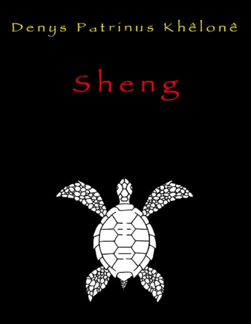 Cover of the book Sheng by Denys Patrinus Khêlonê, Lulu.com