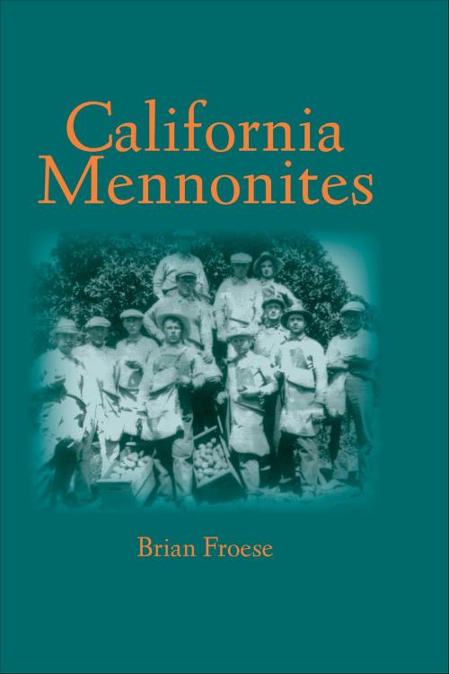 Cover of the book California Mennonites by Brian Froese, Johns Hopkins University Press