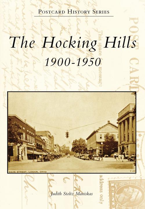 Cover of the book The Hocking Hills: 1900-1950 by Judith Stoltz Maniskas, Arcadia Publishing Inc.