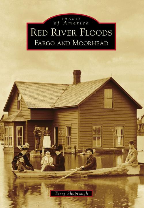 Cover of the book Red River Floods by Terry Shoptaugh, Arcadia Publishing Inc.