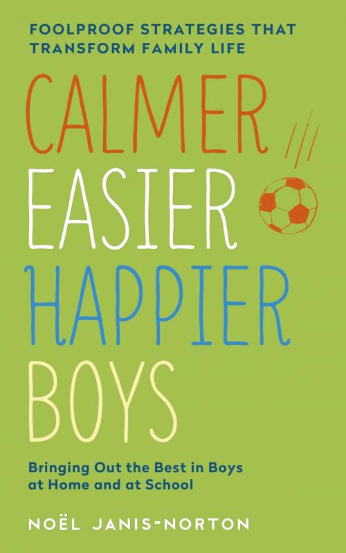 Cover of the book Calmer, Easier, Happier Boys by Noel Janis-Norton, Hodder & Stoughton