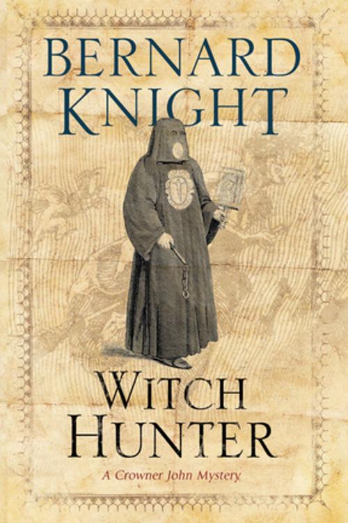 Cover of the book Witch Hunter, The by Bernard Knight, Severn House Publishers