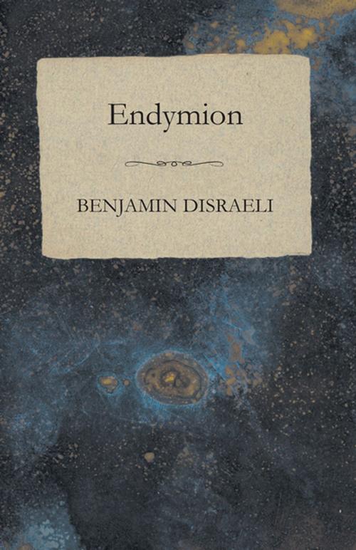 Cover of the book Endymion by Benjamin Disraeli, Read Books Ltd.