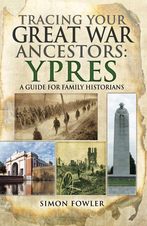 Cover of the book Tracing your Great War Ancestors: Ypres by Simon Fowler, Pen and Sword