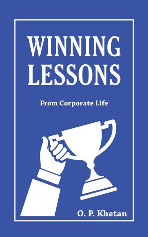 Cover of the book Winning Lessons by O. P. Khetan, Partridge Publishing India