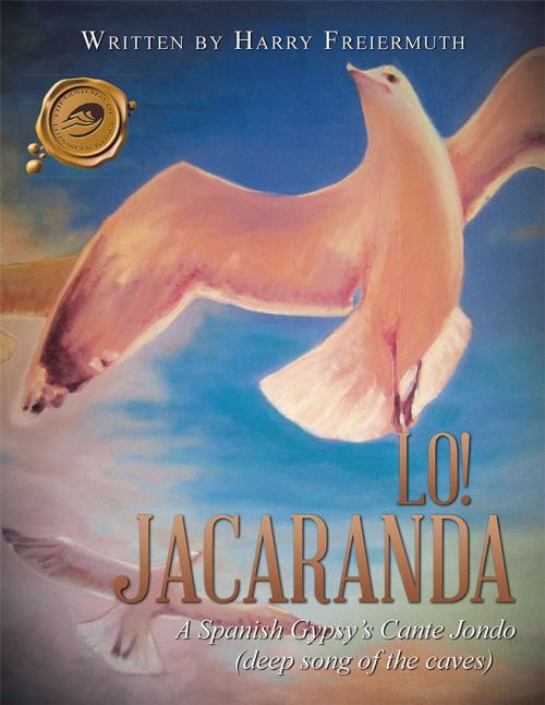 Cover of the book Lo! Jacaranda by Harry Freiermuth, Trafford Publishing