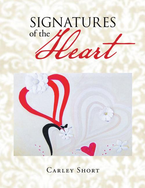 Cover of the book ‘Signatures of the Heart’ by Carley Short, Xlibris NZ