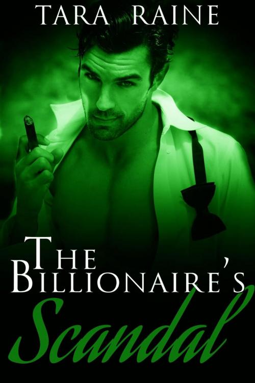 Cover of the book The Billionaire's Scandal 3 by Tara Raine, Mahogany Publications